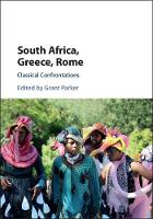 Grant Parker - South Africa, Greece, Rome: Classical Confrontations - 9781107100817 - V9781107100817