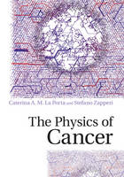 Caterina A. M. La Porta - The Physics of Cancer - 9781107109599 - V9781107109599