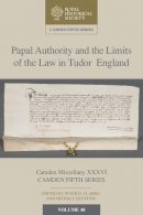 Jeanette Mumford - Papal Authority and the Limits of the Law in Tudor England - 9781107130364 - V9781107130364