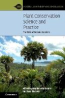 Stephen Blackmore - Plant Conservation Science and Practice: The Role of Botanic Gardens - 9781107148147 - V9781107148147