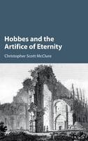 Christopher Scott Mcclure - Hobbes and the Artifice of Eternity - 9781107153790 - V9781107153790