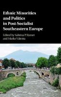 Sabrina Ramet - Ethnic Minorities and Politics in Post-Socialist Southeastern Europe - 9781107159129 - V9781107159129