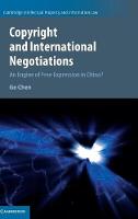 Ge Chen - Cambridge Intellectual Property and Information Law: Series Number 35: Copyright and International Negotiations: An Engine of Free Expression in China? - 9781107163454 - V9781107163454