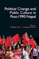 Edited By Michael J - Political Change and Public Culture in Post-1990 Nepal - 9781107172234 - V9781107172234
