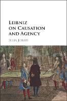 Julia Jorati - Leibniz on Causation and Agency - 9781107192676 - V9781107192676