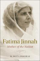 M. Reza Pirbhai - Fatima Jinnah: Mother of the Nation - 9781107192768 - V9781107192768