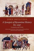 John Skylitzes - John Skylitzes: A Synopsis of Byzantine History, 811–1057: Translation and Notes - 9781107404748 - V9781107404748