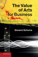 Giovanni Schiuma - The Value of Arts for Business - 9781107412460 - V9781107412460