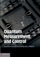 Howard M. Wiseman - Quantum Measurement and Control - 9781107424159 - V9781107424159