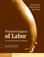 Paul Reuwer - Proactive Support of Labor: The Challenge of Normal Childbirth - 9781107426580 - V9781107426580