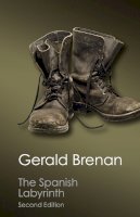 Gerald Brenan - The Spanish Labyrinth: An Account of the Social and Political Background of the Spanish Civil War - 9781107431751 - 9781107431751