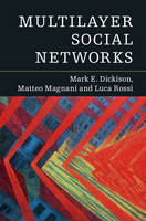 Mark E. Dickison - Multilayer Social Networks - 9781107438750 - V9781107438750