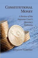 Richard H. Timberlake - Constitutional Money - 9781107460072 - V9781107460072