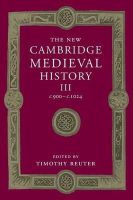 Timothy Reuter - The New Cambridge Medieval History: Volume 3, c.900-c.1024 - 9781107460584 - V9781107460584