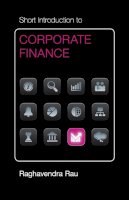 Raghavendra Rau - Short Introduction to Corporate Finance (Cambridge Short Introductions to Management) - 9781107461482 - V9781107461482