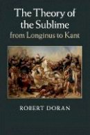 Robert Doran - The Theory of the Sublime from Longinus to Kant - 9781107499157 - V9781107499157