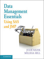 Julie Kezik - Data Management Essentials Using SAS and JMP - 9781107535039 - V9781107535039