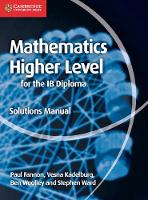 Paul Fannon - Maths for the IB Diploma: Mathematics for the IB Diploma Higher Level Solutions Manual - 9781107579378 - V9781107579378