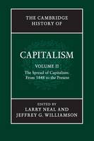 Larry Neal - The Cambridge History of Capitalism: Volume 2: The Spread of Capitalism: From 1848 to the Present - 9781107583351 - V9781107583351