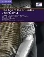 Richard Kerridge - A Level (AS) History AQA: A/AS Level History for AQA The Age of the Crusades, c1071-1204 Student Book - 9781107587250 - V9781107587250