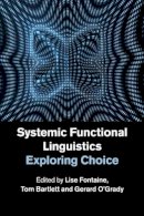 Edited By Lise Fonta - Systemic Functional Linguistics: Exploring Choice - 9781107595354 - V9781107595354