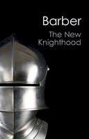 Malcolm Barber - The New Knighthood: A History of the Order of the Temple - 9781107604735 - V9781107604735
