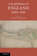 Keith Wrightson - A Social History of England: A Social History of England, 1500-1750 - 9781107614598 - V9781107614598