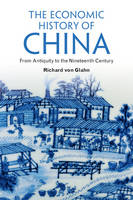 Richard Von Glahn - The Economic History of China: From Antiquity to the Nineteenth Century - 9781107615700 - V9781107615700