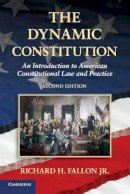 Jr Richard H. Fallon - The Dynamic Constitution: An Introduction to American Constitutional Law and Practice - 9781107642577 - V9781107642577