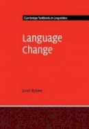 Joan L. Bybee - Language Change (Cambridge Textbooks in Linguistics) - 9781107655829 - V9781107655829