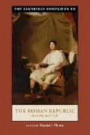 Harriet I(Ed Flower - The Cambridge Companion to the Roman Republic - 9781107669420 - V9781107669420