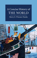 Merry Wiesner-Hanks - Concise History of the World - 9781107694538 - V9781107694538