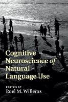 Edited By Roel M. Wi - Cognitive Neuroscience of Natural Language Use - 9781108402682 - V9781108402682