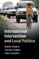 Shahar Hameiri - International Intervention and Local Politics - 9781108403412 - V9781108403412