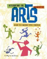 Phyllis Gelineau - Integrating the Arts Across the Elementary School Curriculum - 9781111301262 - V9781111301262