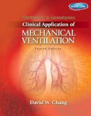 Chang, David; Peterson, John - Workbook for Chang's Clinical Application of Mechanical Ventilation, 4th - 9781111539672 - V9781111539672