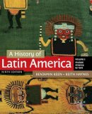 Benjamin Keen - A History of Latin America, Volume 1: Ancient America to 1910 - 9781111841409 - V9781111841409