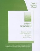 Scheaffer, Richard L (University Of Florida); Mendenhall, William, Iii; Ott, R Lyman; Gerow, Kenneth - Elementary Survey Sampling Student Solutions Manual - 9781111988425 - V9781111988425