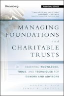 Silk, Roger D.; Lintott, James W.; Silk, Christine M.; Stephens, Andrew R. - Managing Foundations and Charitable Trusts - 9781118038260 - V9781118038260