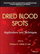 Wenkui Li - Dried Blood Spots: Applications and Techniques - 9781118054697 - V9781118054697