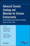 Dongming Zhu - Advanced Ceramic Coatings and Materials for Extreme Environments, Volume 32, Issue 3 - 9781118059883 - V9781118059883