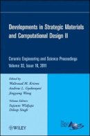 Andrew Gyekenyesi - Developments in Strategic Materials and Computational Design II, Volume 32, Issue 10 - 9781118059951 - V9781118059951
