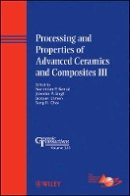 Narottam P. Bansal - Processing and Properties of Advanced Ceramics and Composites III - 9781118059982 - V9781118059982