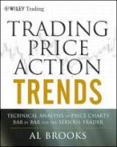 Al Brooks - Trading Price Action Trends: Technical Analysis of Price Charts Bar by Bar for the Serious Trader - 9781118066515 - V9781118066515