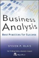 Steven P. Blais - Business Analysis: Best Practices for Success - 9781118076002 - V9781118076002