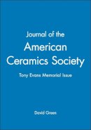 David Green - Journal of the American Ceramics Society: Tony Evans Memorial Issue - 9781118119174 - V9781118119174