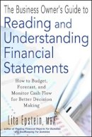 Lita Epstein - The Business Owner´s Guide to Reading and Understanding Financial Statements: How to Budget, Forecast, and Monitor Cash Flow for Better Decision Making - 9781118143513 - V9781118143513