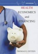 Thomas E. Getzen - Health Economics and Financing - 9781118184905 - V9781118184905