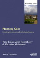 Tony Crook - Planning Gain: Providing Infrastructure and Affordable Housing - 9781118219812 - V9781118219812