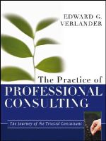 Edward G. Verlander - The Practice of Professional Consulting - 9781118241844 - V9781118241844